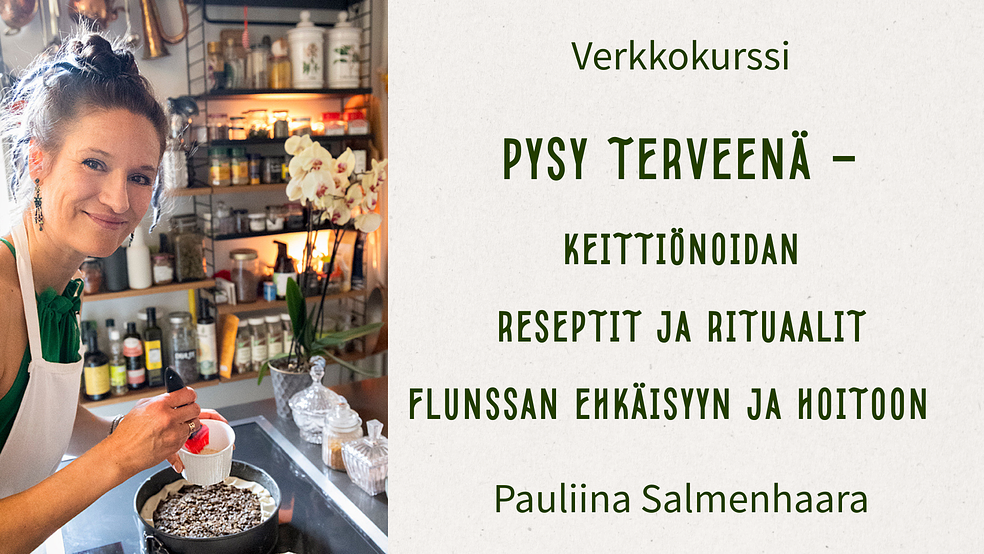 Pysy terveenä – Keittiönoidan reseptit ja rituaalit flunssan ehkäisyyn ja hoitoon by Pauliina Salmenhaara Tmi